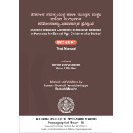 Speech Situation Checklist - Emotional Reaction in Kannada for School-Age Children Who Stutter - SSC-ER-K/ತೊದಲಿನ ಸಮಸ್ಯೆಯುಳ್ಳ ಶಾಲಾ ವಯಸ್ಸಿನ ಮಕ್ಕಳ ಮಾತಿನ ಸಂದರ್ಭಗಳ ಪರಿಶೀಲನಾಪಟ್ಟಿ -ಭಾವನಾತ್ಮಕ ಪ್ರತಿಕ್ರಿಯೆ