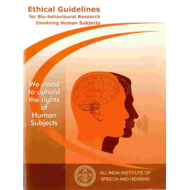Ethical Guidelines for Bio-Behavioral Research : Involving Human Subjects (We stand to uphold the rights of Human Subjects)