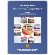 Self Learning Materials for DHLS : Introduction to Audiology – Course I 