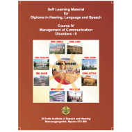 Self Learning Materials for DHLS : Management of Communication Disorders – II- Course IV 